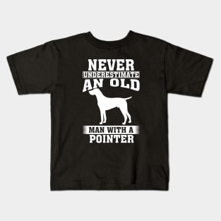 Never Underestimate an Old Man with Pointer Kids T-Shirt